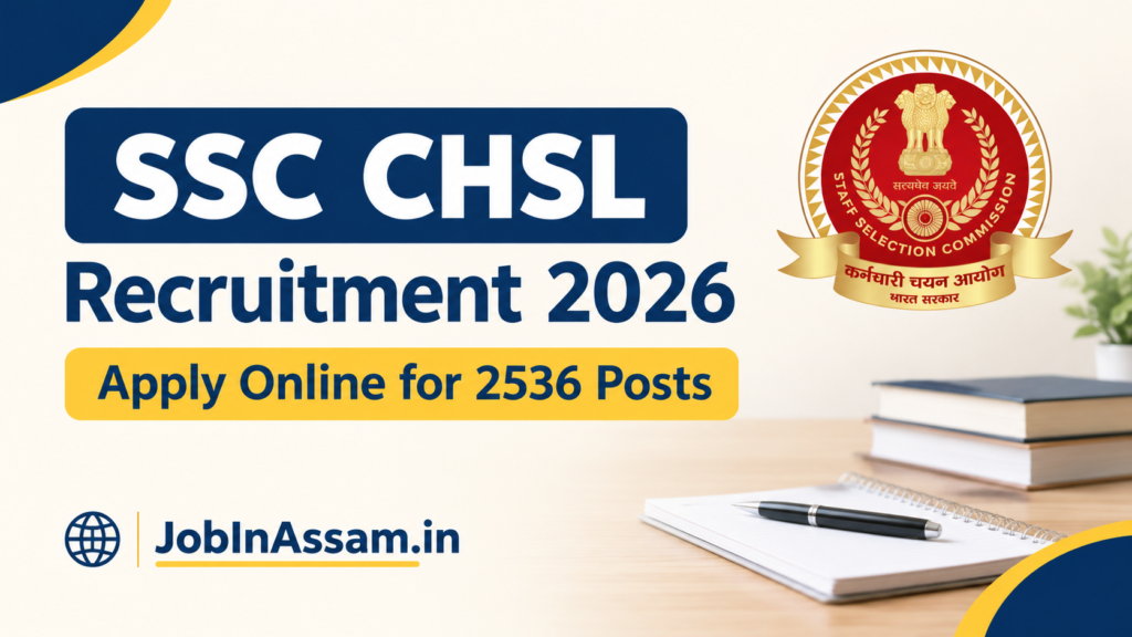 SSC CHSL Recruitment 2026 – SSC Combined Higher Secondary Level Examination, Apply Now 1 SSC CHSL Recruitment