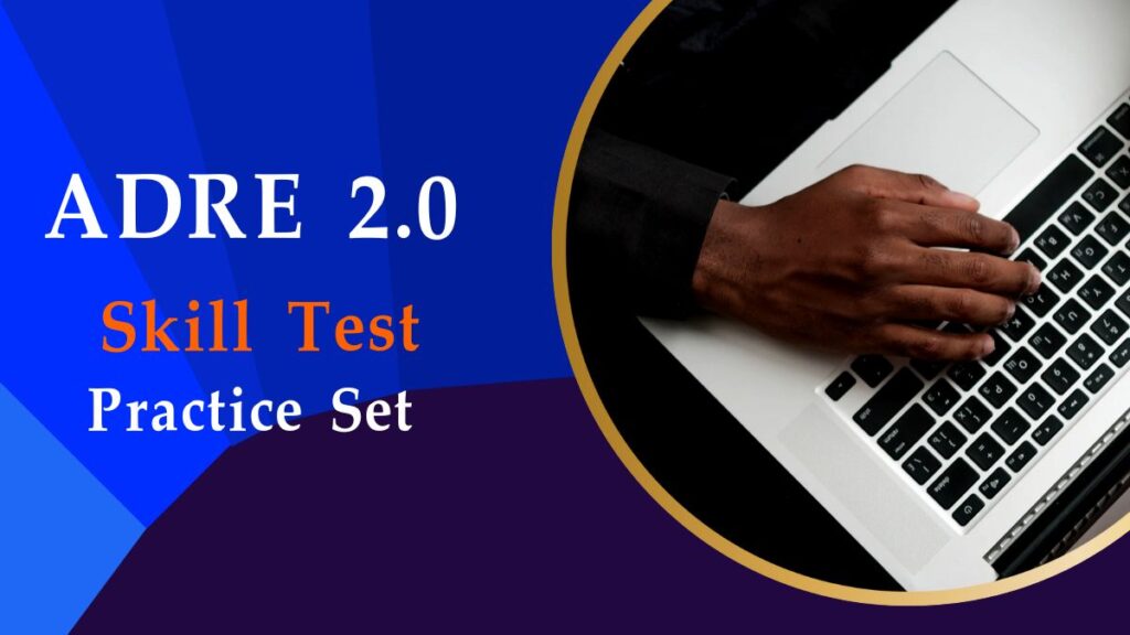 Mock Test for ADRE Skill Test