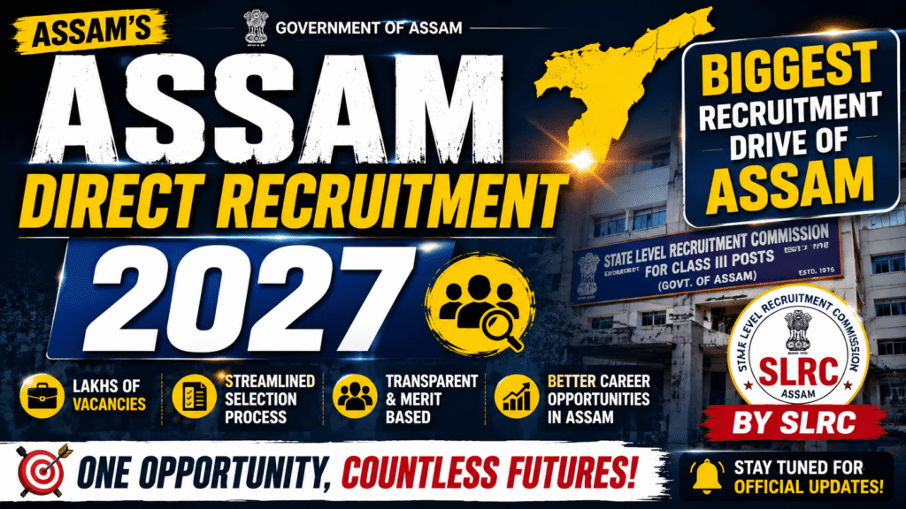 Assam Direct Recruitment 2027 | Biggest Recruitment drive of Assam by SLRC 1 Assam Direct Recruitment 2027 | Biggest Recruitment drive of Assam by SLRC