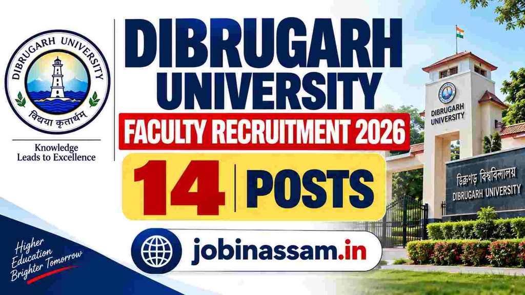 Dibrugarh University Faculty Recruitment 2026 – 14 Posts 1 Dibrugarh University Faculty Recruitment